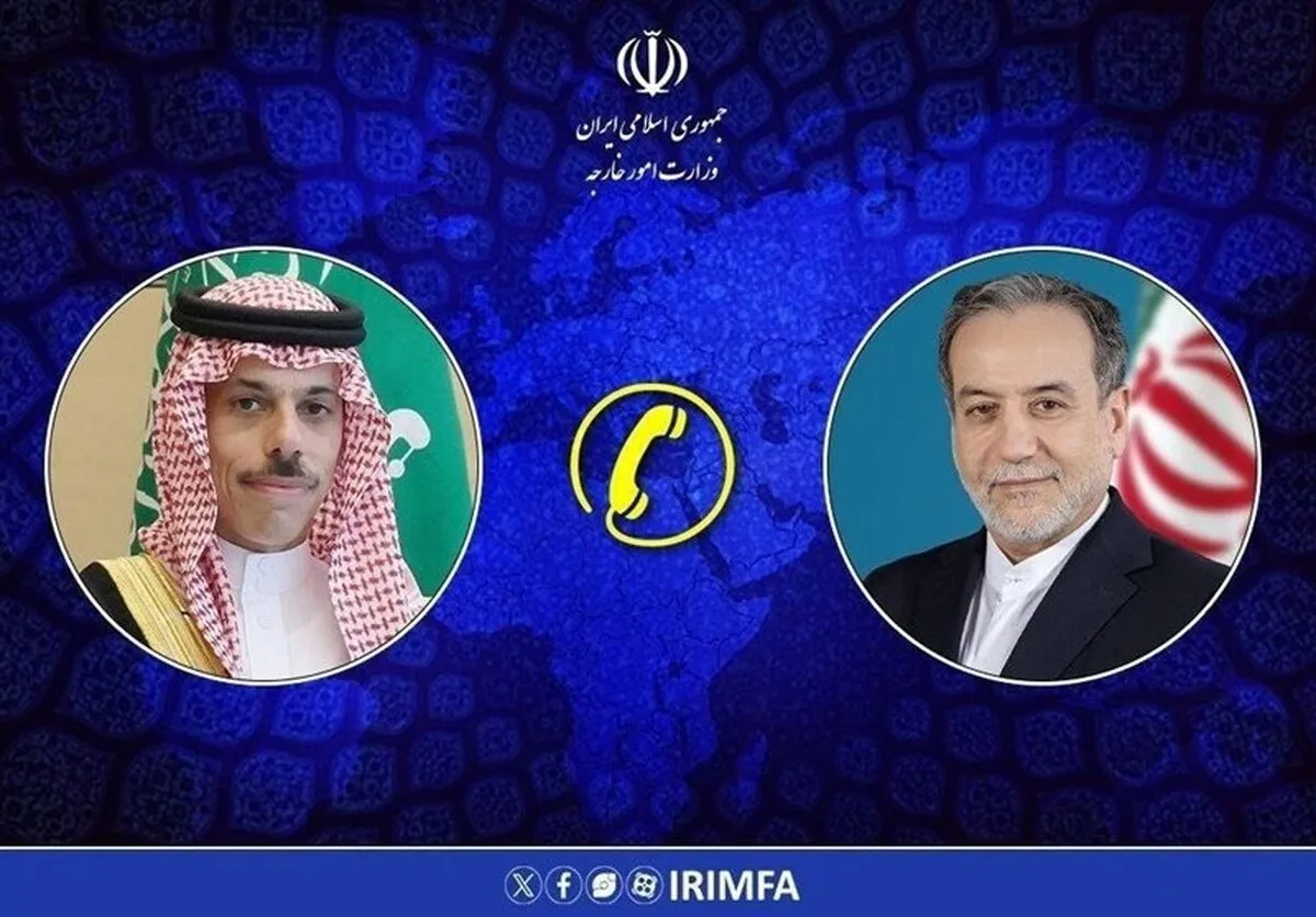 گفت‌و‌گوی تلفنی عراقچی و وزیر خارجه سعودی